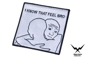 FFI - I KNOW THAT FEEL BRO Patch ( White ) ( Free Shipping )